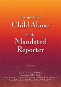 Recognition of Child Abuse for the Mandated Reporter (häftad)