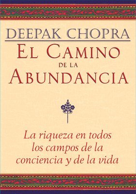El Camino de la Abundancia / Creating Affluence (häftad)