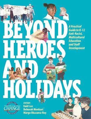 Beyond Heroes and Holidays (inbunden)
