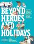 Beyond Heroes and Holidays
