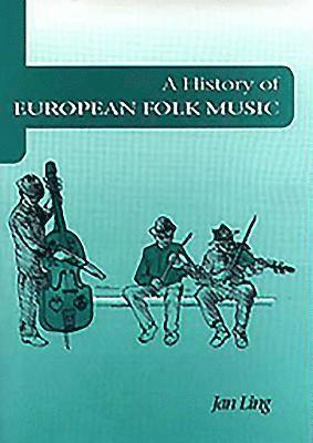 A History of European Folk Music (inbunden)