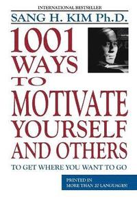 1001 Ways to Motivate Yourself & Others (hftad)
