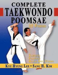 Complete Taekwondo Poomsae (inbunden)