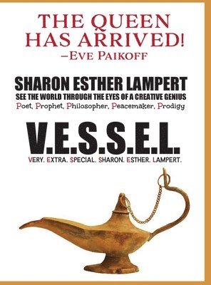 V.E.S.S.E.L. Very. Extra. Special. Sharon. Esther. Lampert (inbunden)