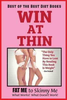 WIN AT THIN "The Best of the Best Diet Book" (inbunden)
