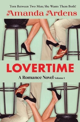 LOVERTIME Escape into Ecstasy and Eroticism (Romance Novel) (h�ftad)