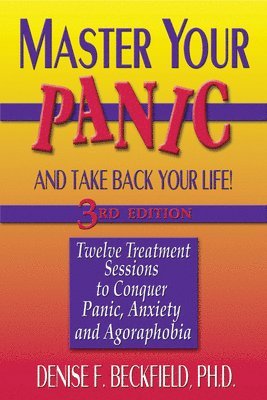 Master Your Panic and Take Back Your Life, 3rd Edition (hftad)