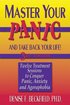 Master Your Panic and Take Back Your Life, 3rd Edition