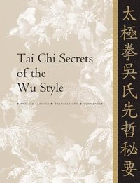 Tai Chi Secrets of the Wu Style (hftad)