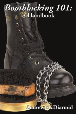 Bootblacking 101 (häftad)