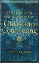 The Practical Encyclopedia Of Christian Counseling Jay E Adams Bok 9781889032467 Bokus