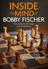 Inside the Mind of Bobby Fischer