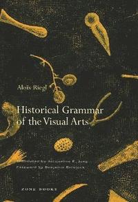 Historical Grammar of the Visual Arts - Alois Riegl - Häftad (9781890951467) | Bokus