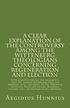 A Clear Explanation of the Controversy among the Wittenberg Theologians: concerning Regeneration and Election with a refutation of the arguments that