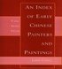 Index of Early Chinese Painters & Paintings: T'Ang, Sung, Yuan