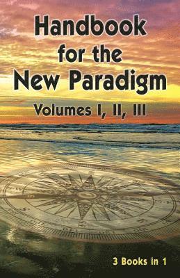 Handbook for the New Paradigm (3 books in 1) (inbunden)