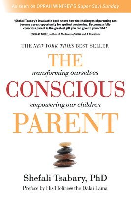 The Conscious Parent: Transforming Ourselves, Empowering Our Children (inbunden)