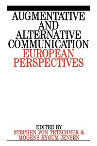 Augmentative and Alternative Communication - European Perspectives (häftad)