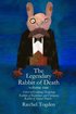 The Legendary Rabbit of Death: Volume one