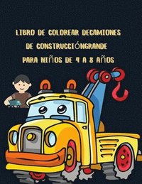 Libro de colorear de camiones de construccion grande para ninos de 4 a 8 anos (hftad)