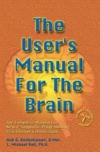 The User's Manual For The Brain Volume I (inbunden)