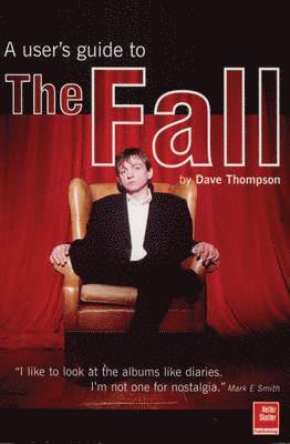 A User's Guide To The Fall (inbunden)