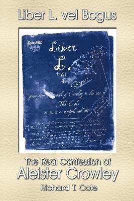 Liber L. Vel Bogus - the Real Confession of Aleister Crowley (hftad)