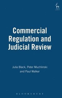 Commercial Regulation and Judicial Review (inbunden)