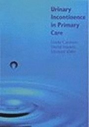 Urinary Incontinence in Primary Care (inbunden)