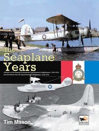 The Seaplane Years (inbunden)