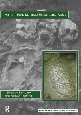 Burial in Early Medieval England and Wales (hftad)