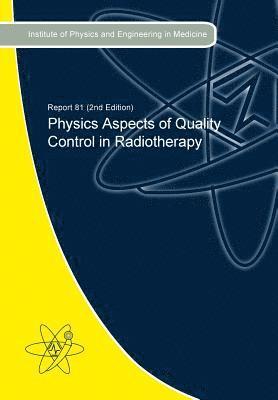 Physics Aspects of Quality Control in Radiotherapy (hftad)