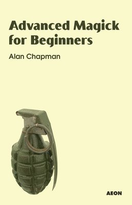 Advanced Magick for Beginners (häftad)