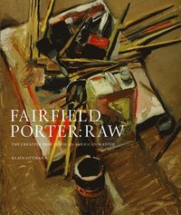 Fairfield Porter Raw (inbunden)