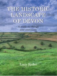 Historic Landscape of Devon (e-bok)