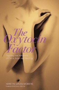The Oxytocin Factor (häftad)