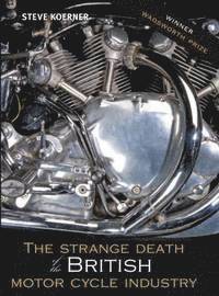 The Strange Death of the British Motorcycle Industry (hftad)
