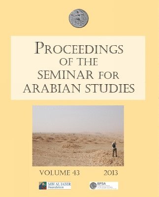 Proceedings of the Seminar for Arabian Studies Volume 43 2013 (hftad)