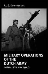 Military Operations of the Dutch Army 10 - 17 May 1940 (hftad)