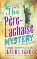Pere-Lachaise Mystery: 2nd Victor Legris Mystery (häftad)