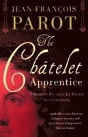 The Chatelet Apprentice: Nicolas Le Floch Investigation #1