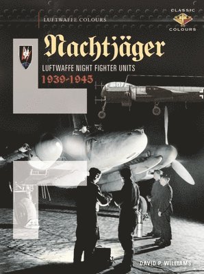 Nachtjger  Luftwaffe Night Fighter Units 1939-45 (inbunden)