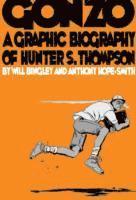 Gonzo: Hunter S.Thompson Biography (hftad)