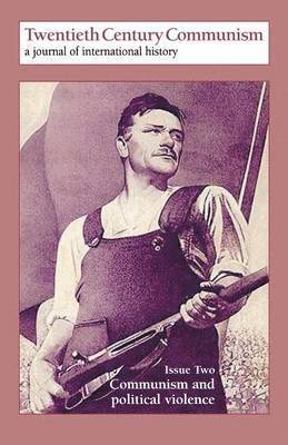 Twentieth Century Communism: Communism and Political Violence (hftad)