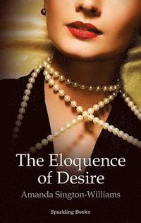 The Eloquence of Desire (häftad)