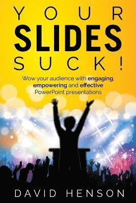 Your Slides Suck! (inbunden)