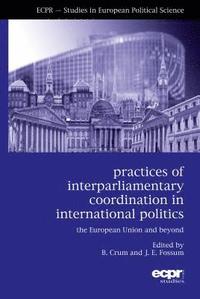 Practices of Interparliamentary Coordination in International Politics (inbunden)