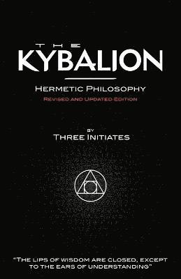 Kybalion - Hermetic Philosophy - Revised and Updated Edition (häftad)