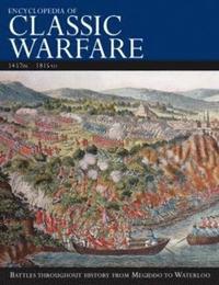 Encyclopedia of Classic Warfare (inbunden)