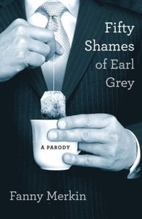 Fifty Shames of Earl Grey (e-bok)
